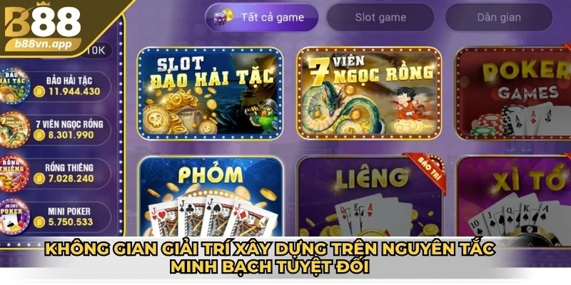 Không gian giải trí xây dựng dựa trên nguyên tắc minh bạch tuyệt đối