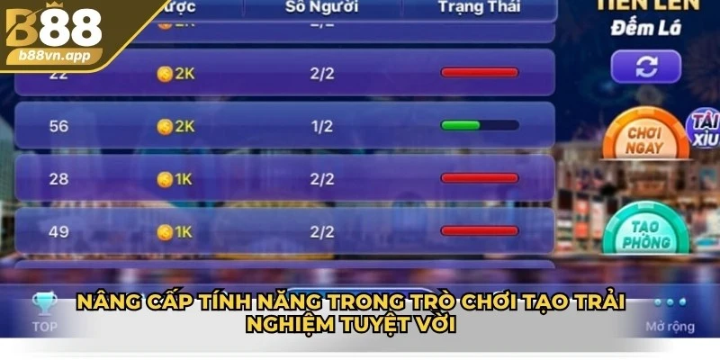 Nâng cấp tính năng trong trò chơi tạo trải nghiệm tuyệt vời