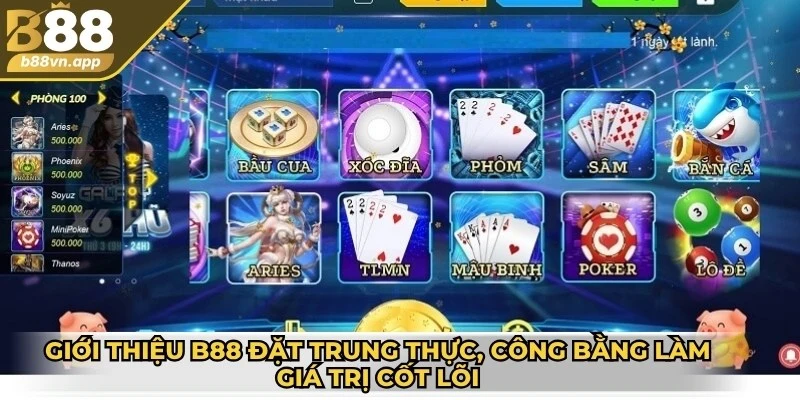 Giới thiệu B88 đặt trung thực, công bằng làm giá trị cốt lõi